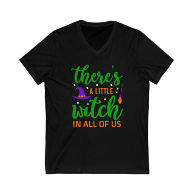 There's a Little Witch in All of Us Unisex V-Neck Tee